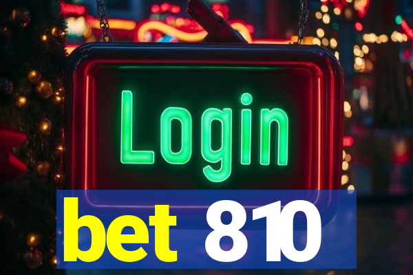 bet 810